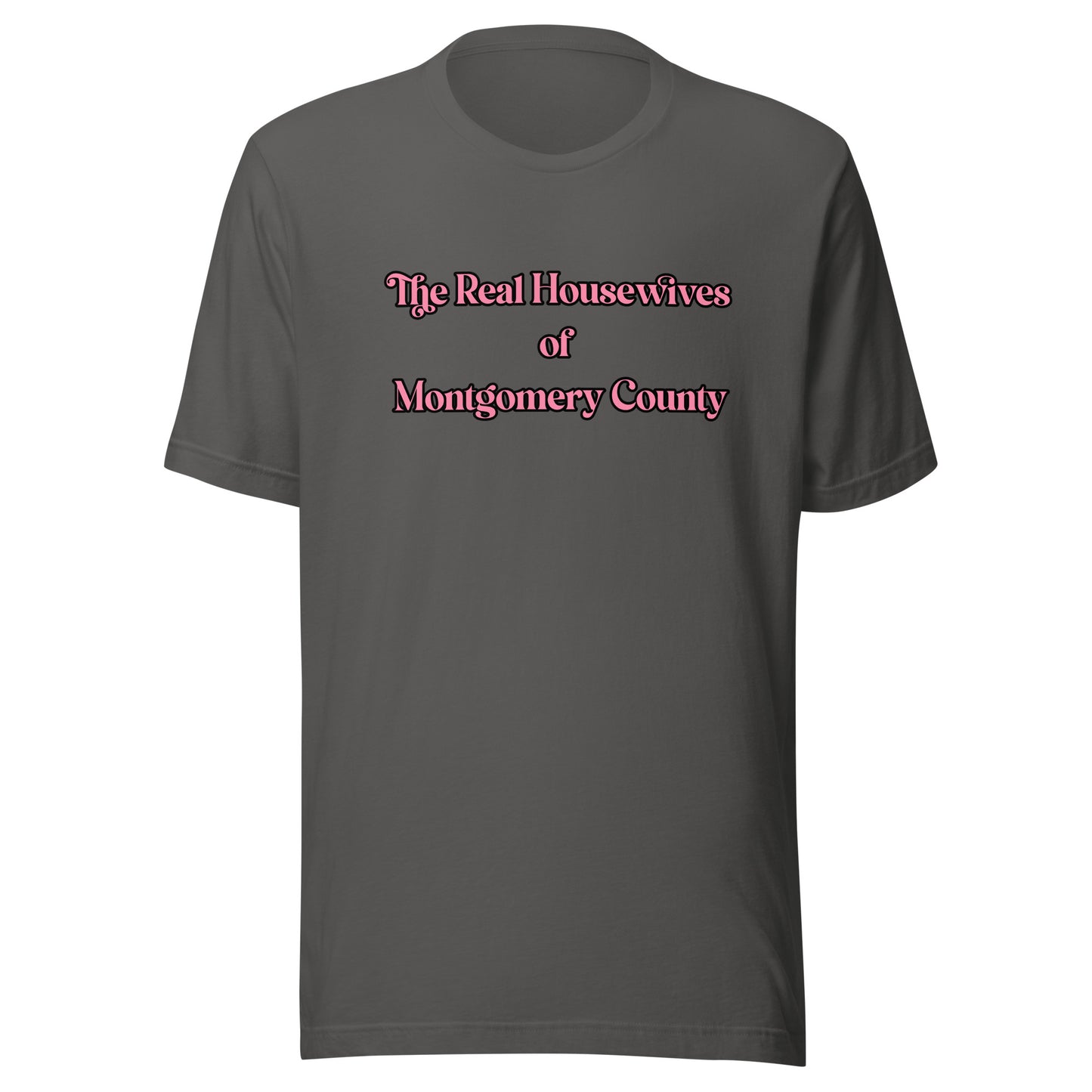 Real Housewives Montgomery County Unisex t-shirt