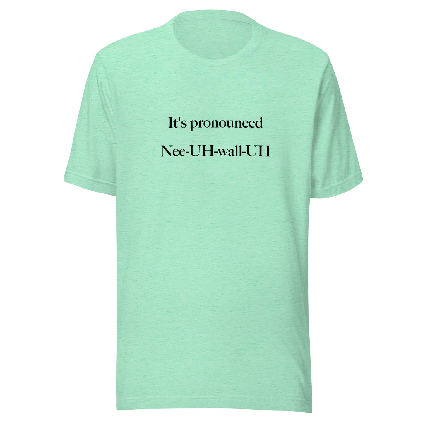 NeeUHwallUH Unisex t-shirt