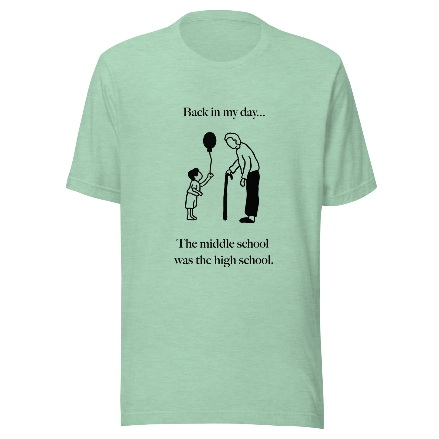 Back In My Day Middle High T-shirt