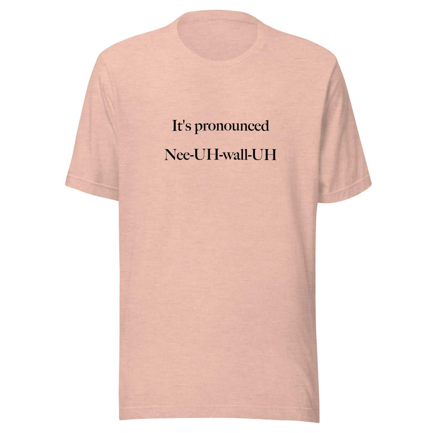 NeeUHwallUH Unisex t-shirt