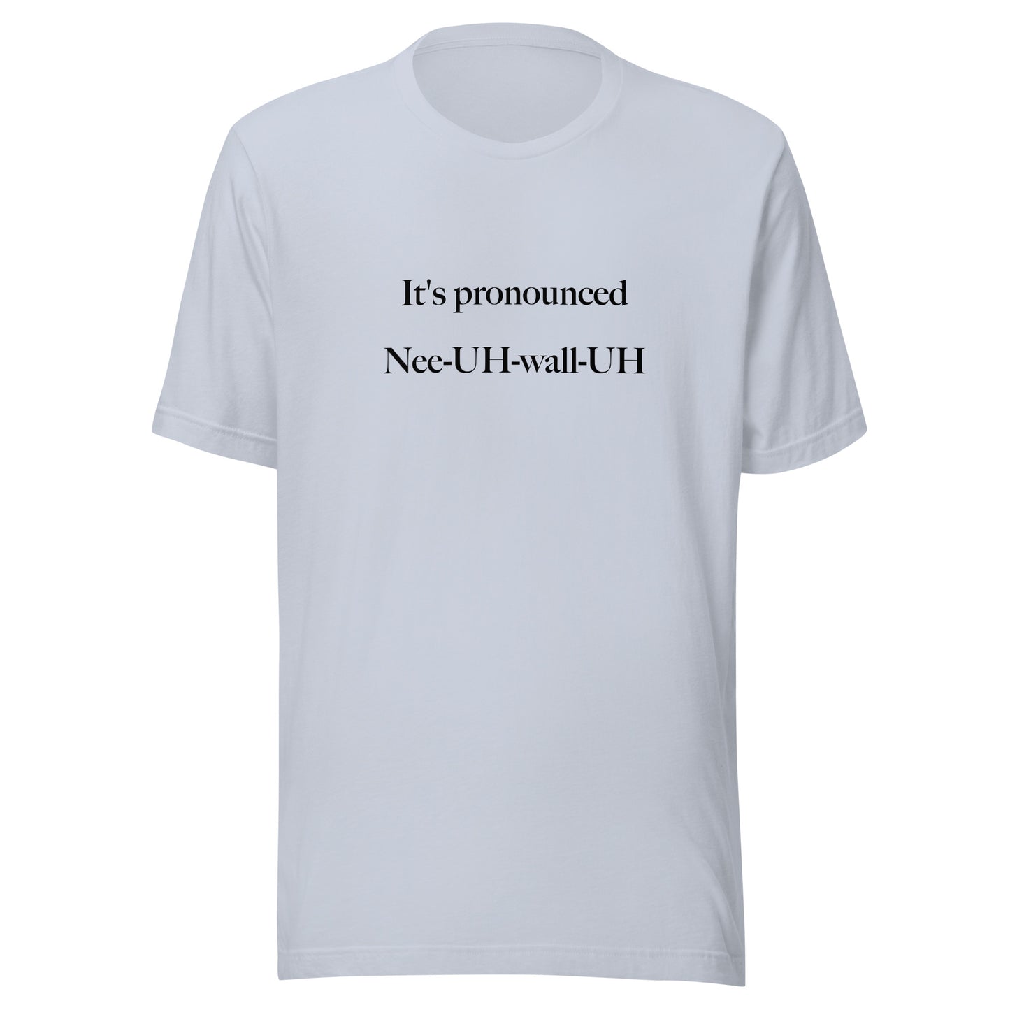 NeeUHwallUH Unisex t-shirt