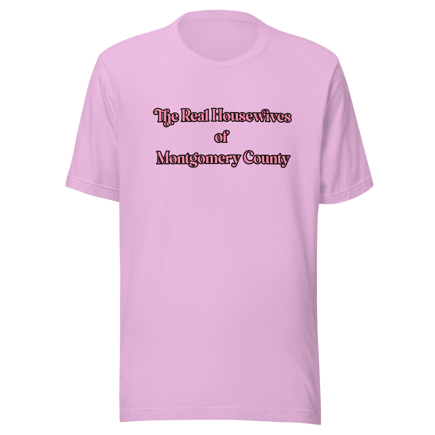 Real Housewives Montgomery County Unisex t-shirt