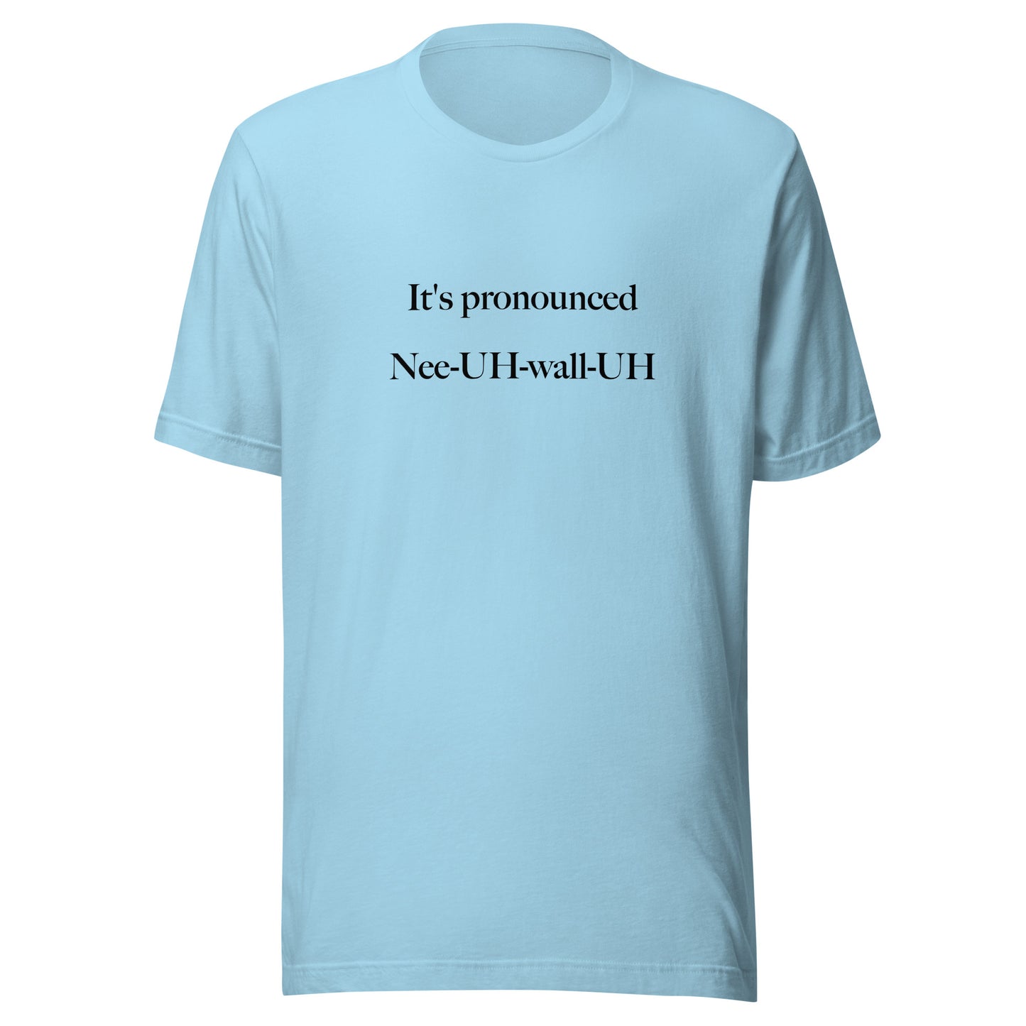NeeUHwallUH Unisex t-shirt