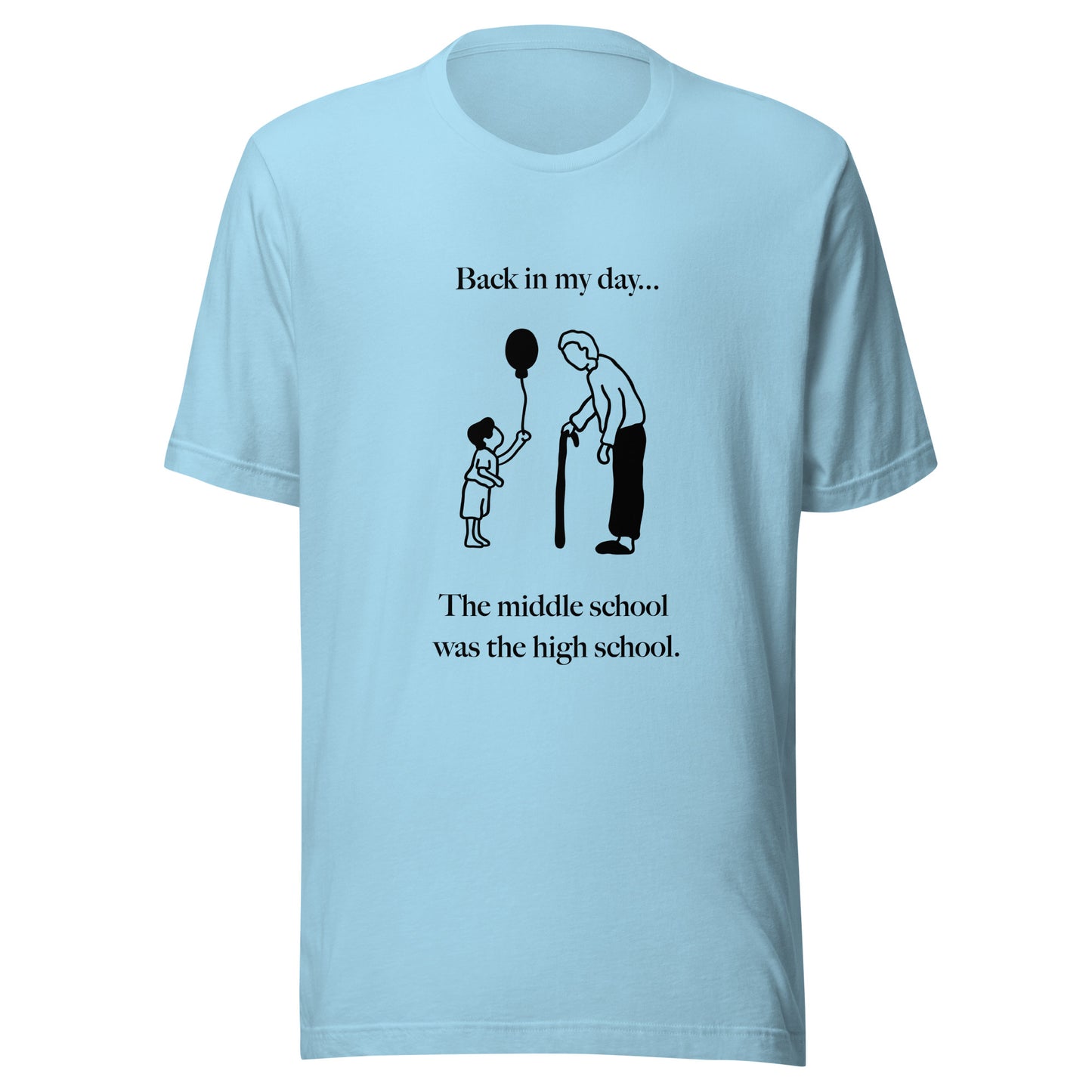 Back In My Day Middle High T-shirt