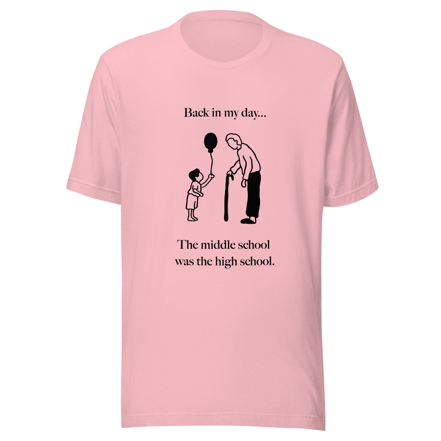 Back In My Day Middle High T-shirt
