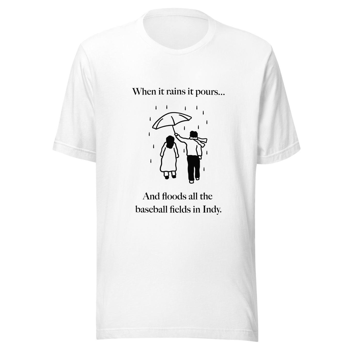 When it rains it pours Unisex t-shirt