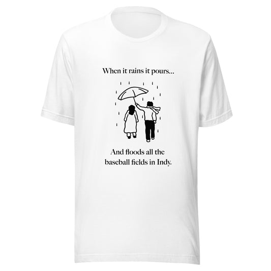 When it rains it pours Unisex t-shirt