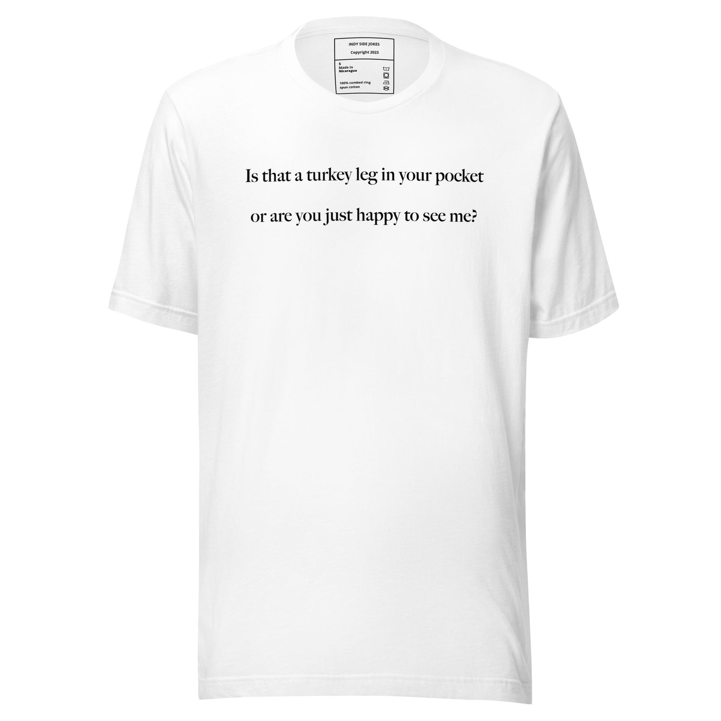 Turkey Leg Unisex t-shirt