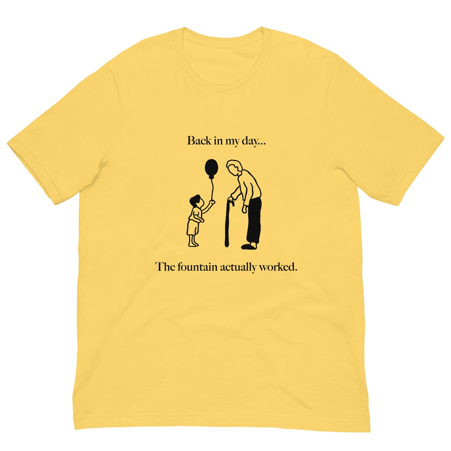 Back In My Day Fountain T-shirt