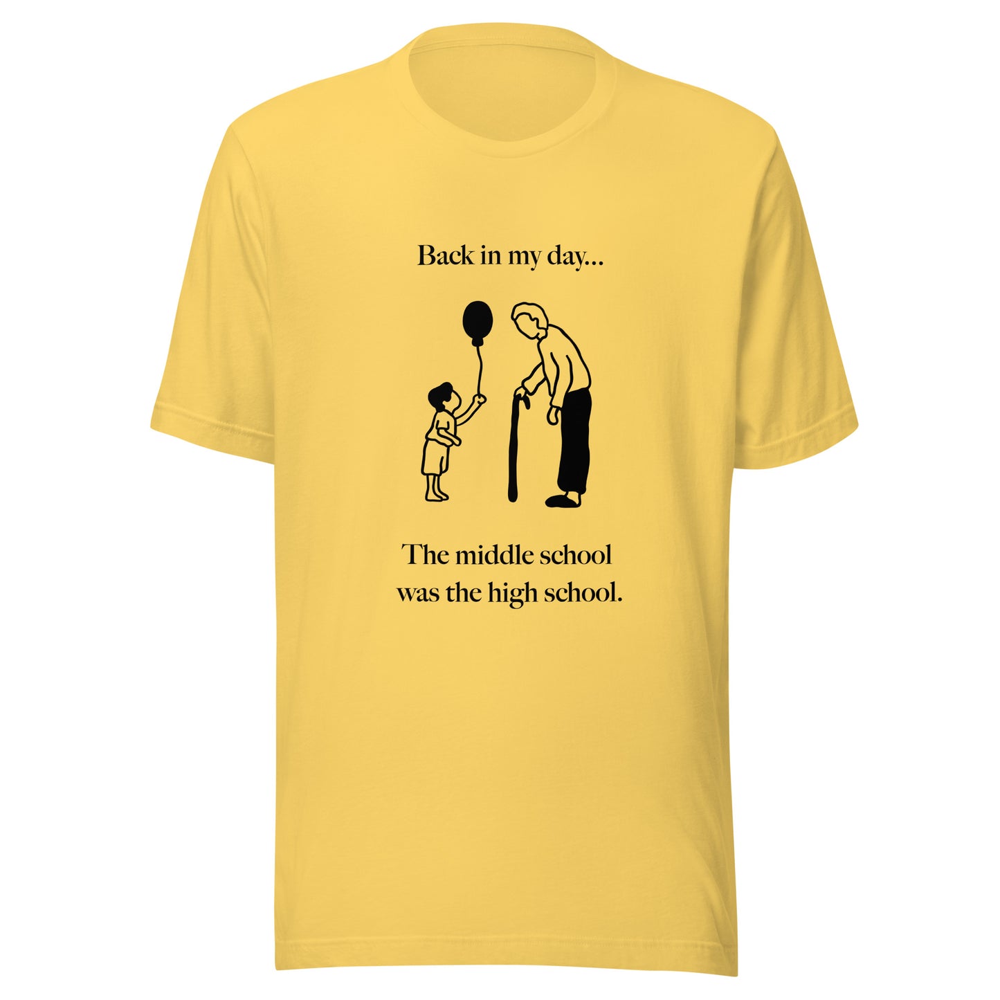 Back In My Day Middle High T-shirt