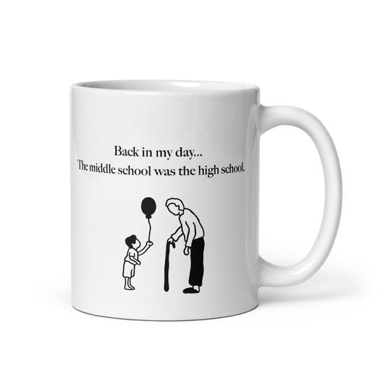 Back In My Day Middle High Mug